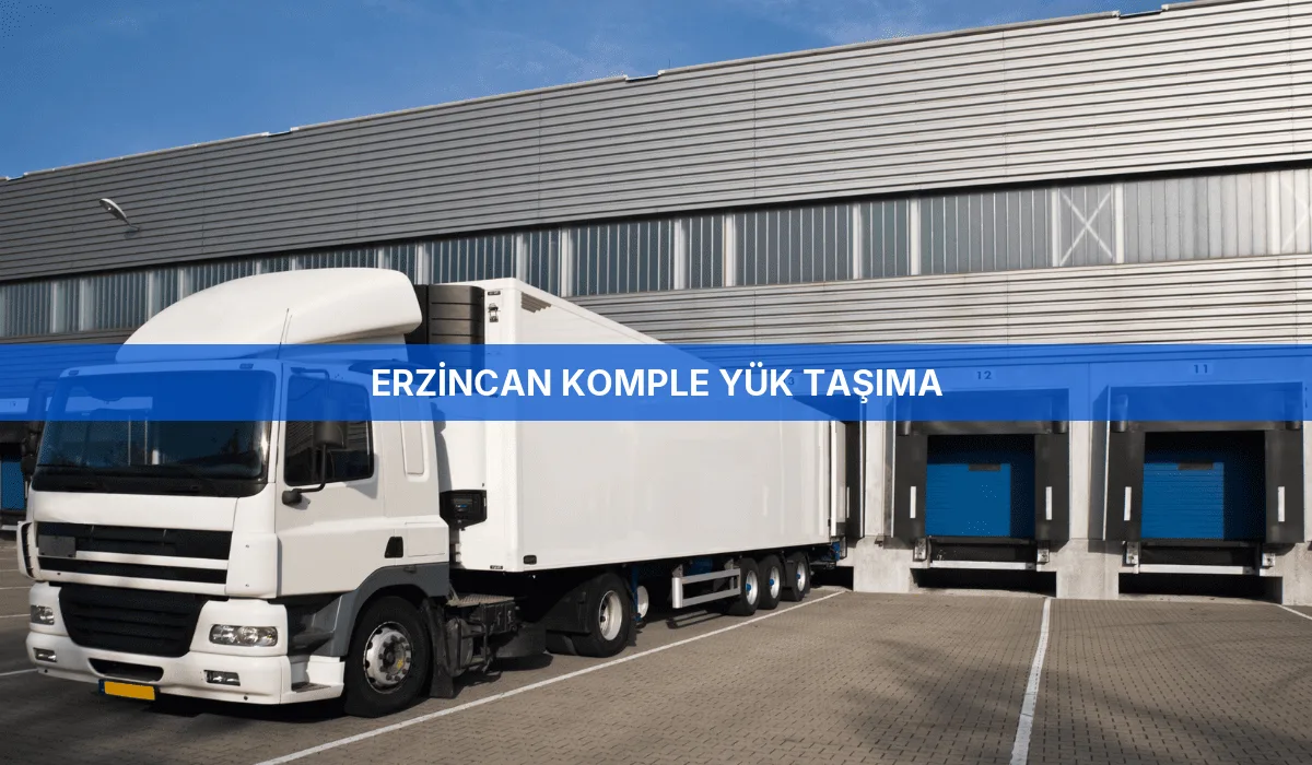 Erzincan Komple Yük Taşıma