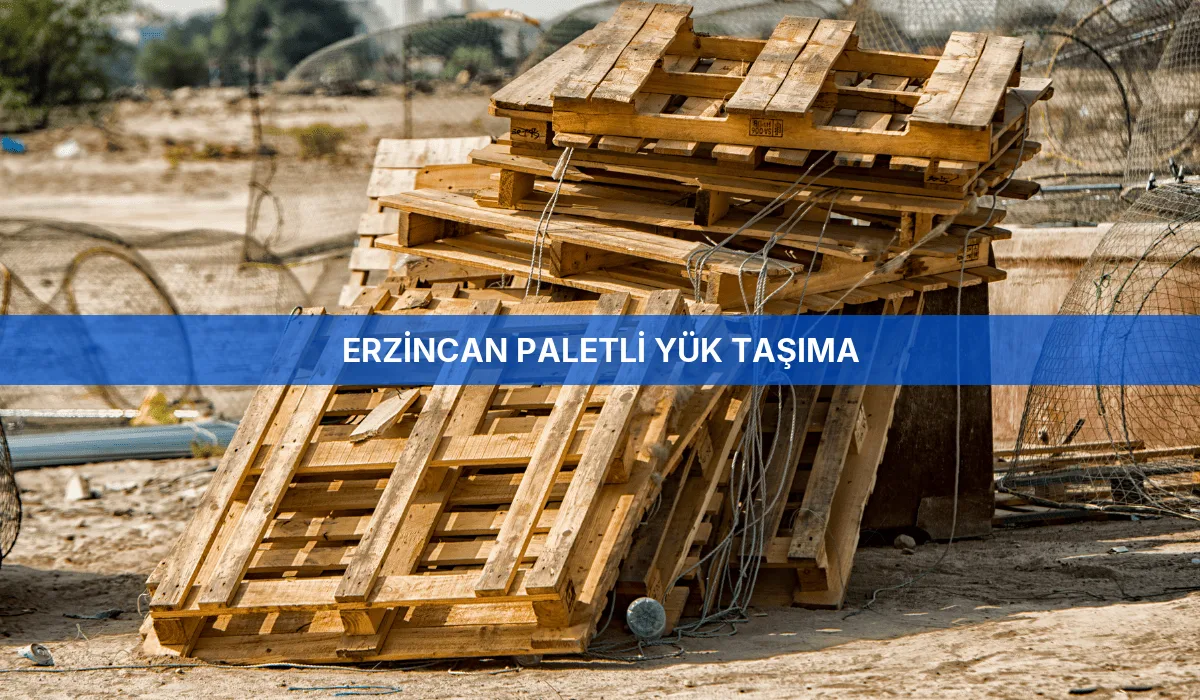 Erzincan Paletli Yük Taşıma